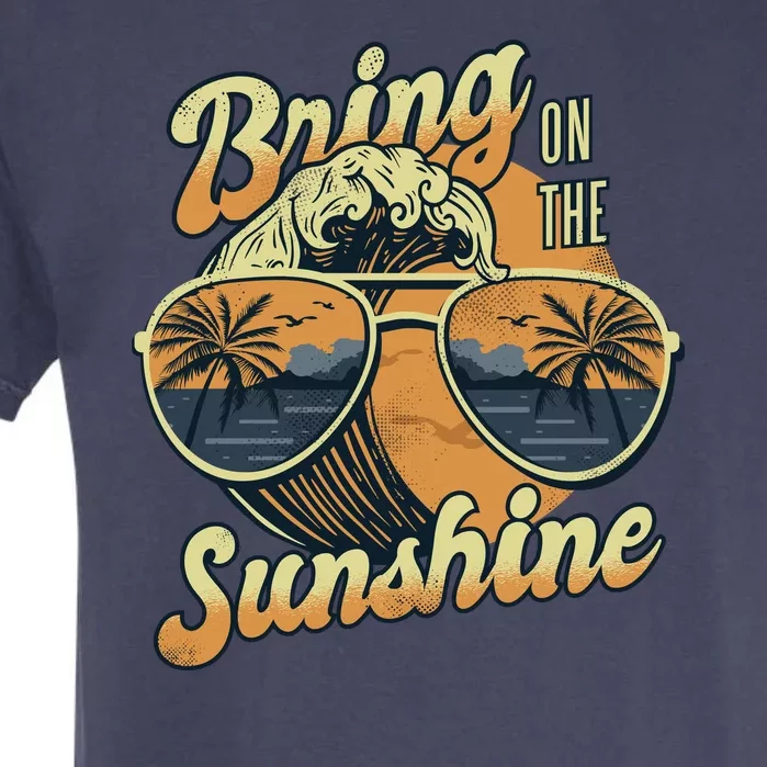 Bring On The Sunshine Beach Garment-Dyed Heavyweight T-Shirt