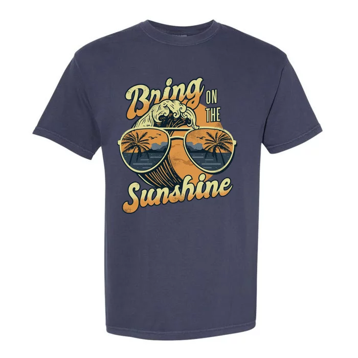 Bring On The Sunshine Beach Garment-Dyed Heavyweight T-Shirt