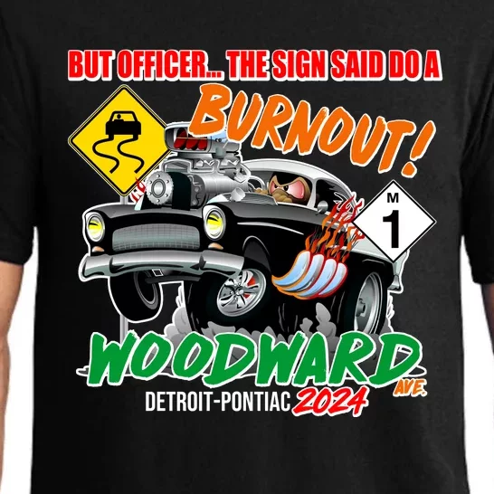 But Officer The Sign Said Do A Burnuout Woodward Ave Detroit To Pontiac 2024 Pajama Set