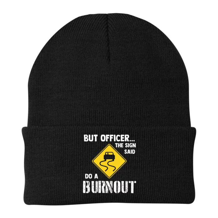 But Officer The Sign Said Do A Burnout Funny Car Knit Cap Winter Beanie