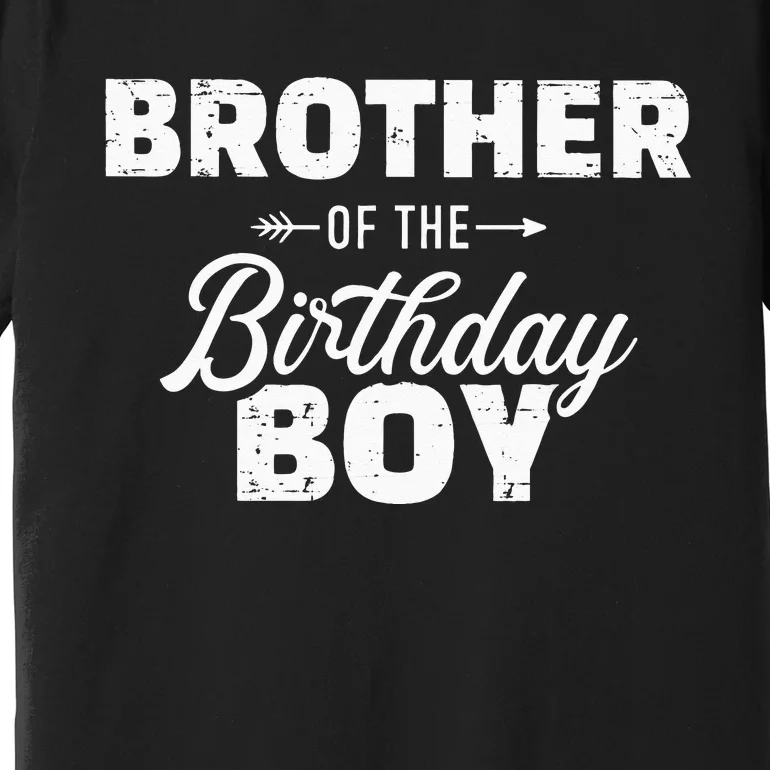 Brother Of The Birthday Boy Son Matching Family Premium T-Shirt