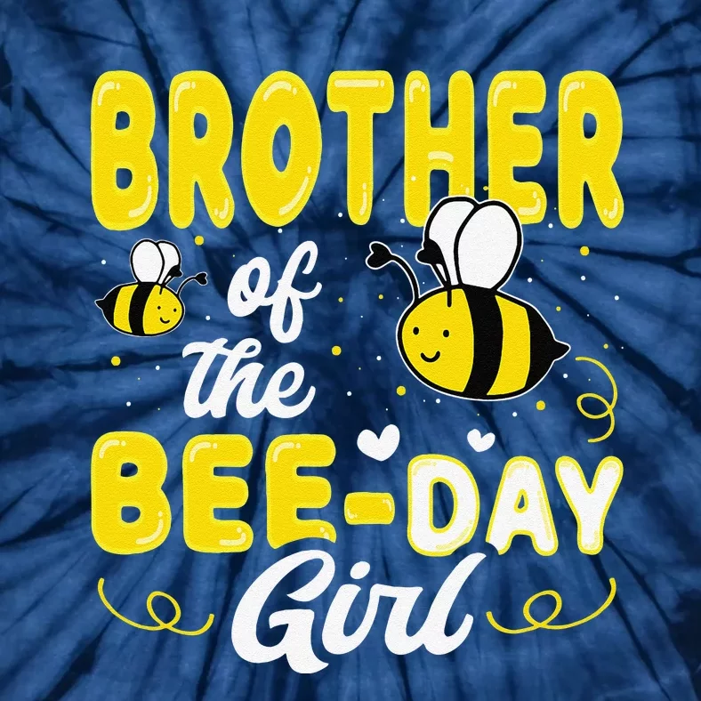 Brother Of The Bee Day Gift Hive Party Matching Birthday Tie-Dye T-Shirt