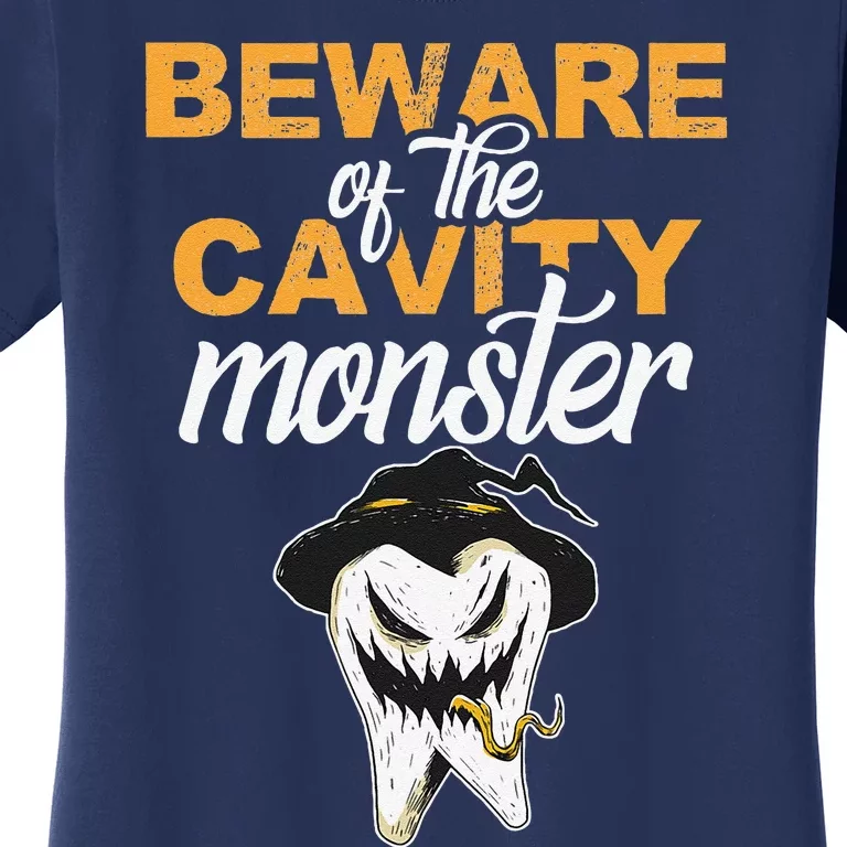 Beware Of The Cavity Monster Halloween Tooth Oral Hygiene Women's T-Shirt