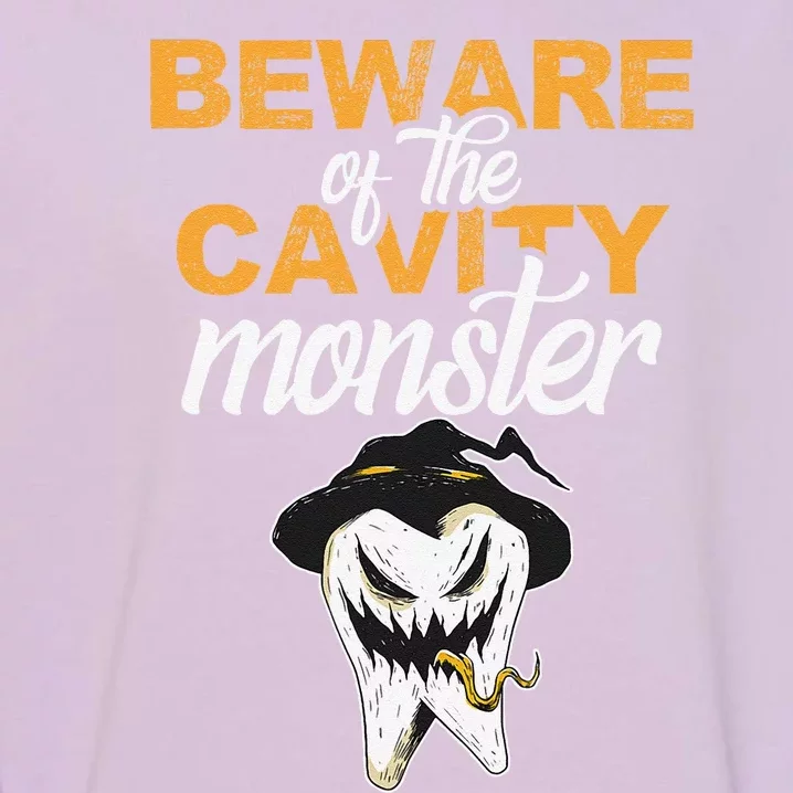 Beware Of The Cavity Monster Halloween Tooth Oral Hygiene Garment-Dyed Sweatshirt