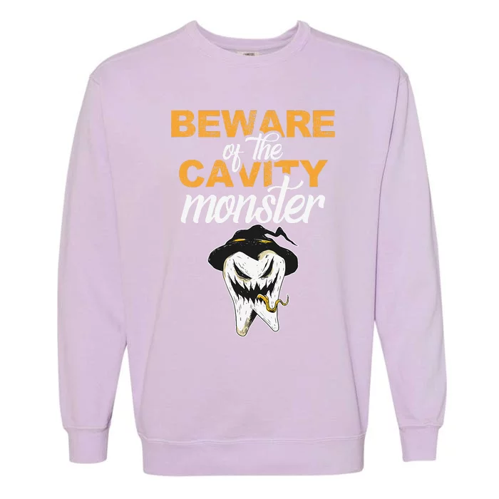 Beware Of The Cavity Monster Halloween Tooth Oral Hygiene Garment-Dyed Sweatshirt