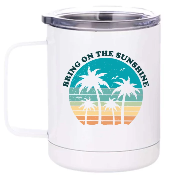 Bring On The Sunshine Retro Sunset Front & Back 12oz Stainless Steel Tumbler Cup