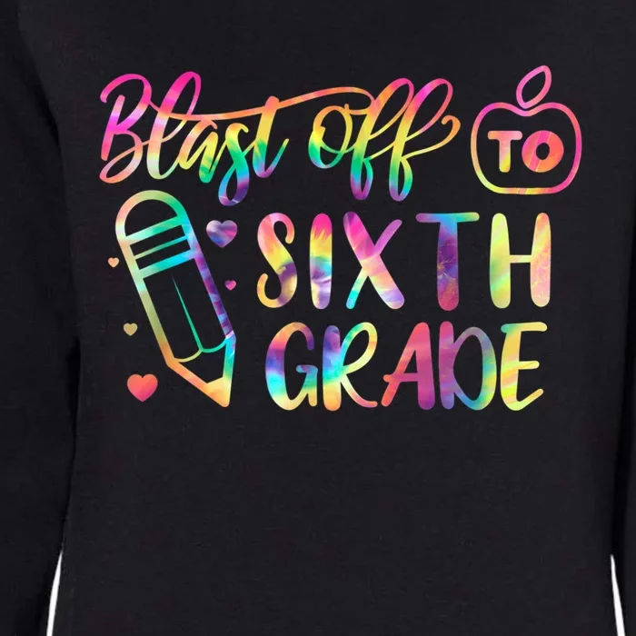 Blast Off To Sixth Grade Back To School 6Th Graders Cute Gift Womens California Wash Sweatshirt