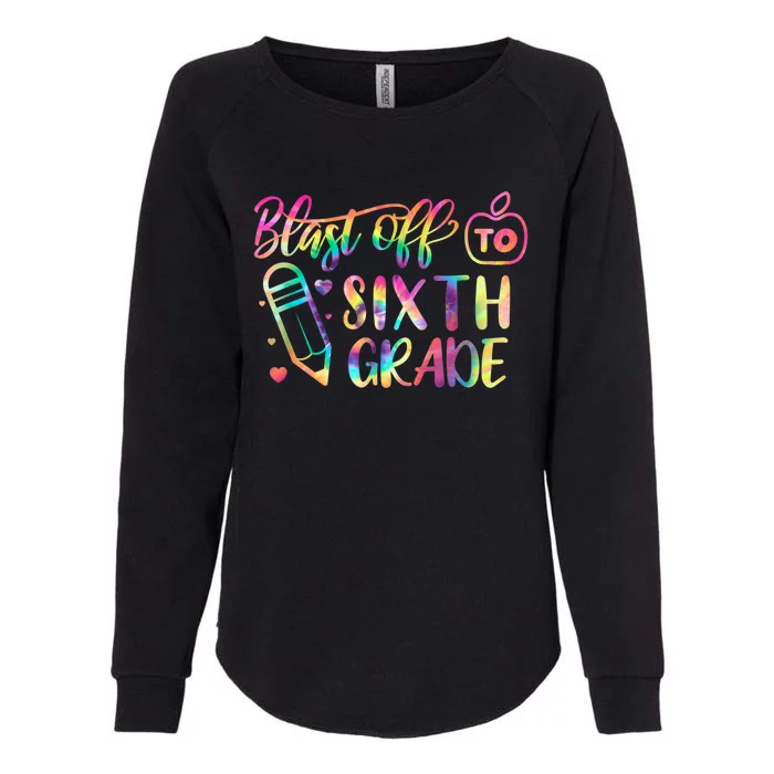 Blast Off To Sixth Grade Back To School 6Th Graders Cute Gift Womens California Wash Sweatshirt