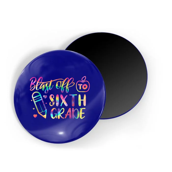 Blast Off To Sixth Grade Back To School 6Th Graders Cute Gift Magnet