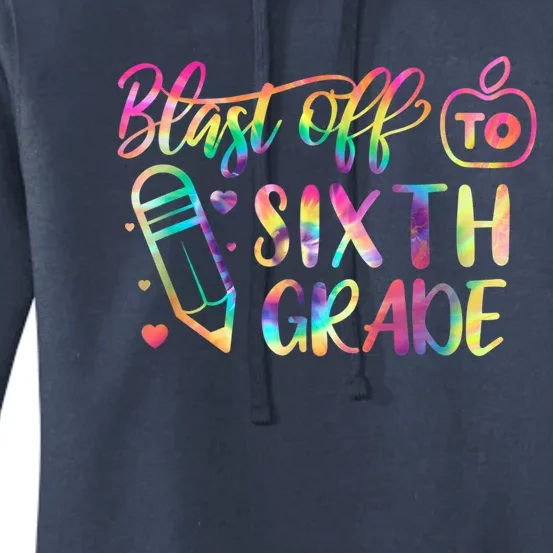 Blast Off To Sixth Grade Back To School 6Th Graders Cute Gift Women's Pullover Hoodie