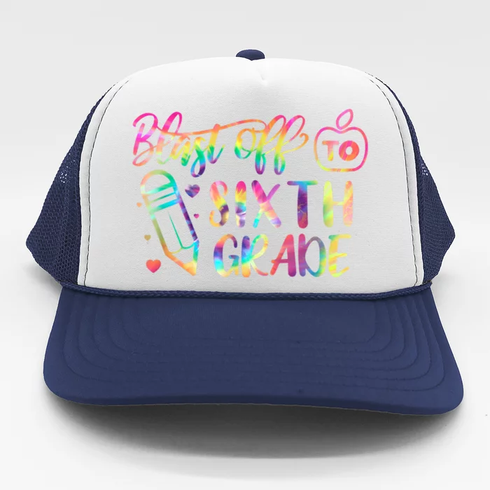 Blast Off To Sixth Grade Back To School 6Th Graders Cute Gift Trucker Hat