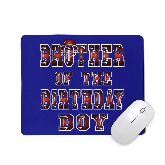 Brother Of The Birthday American Football Party Cool Gift Mousepad