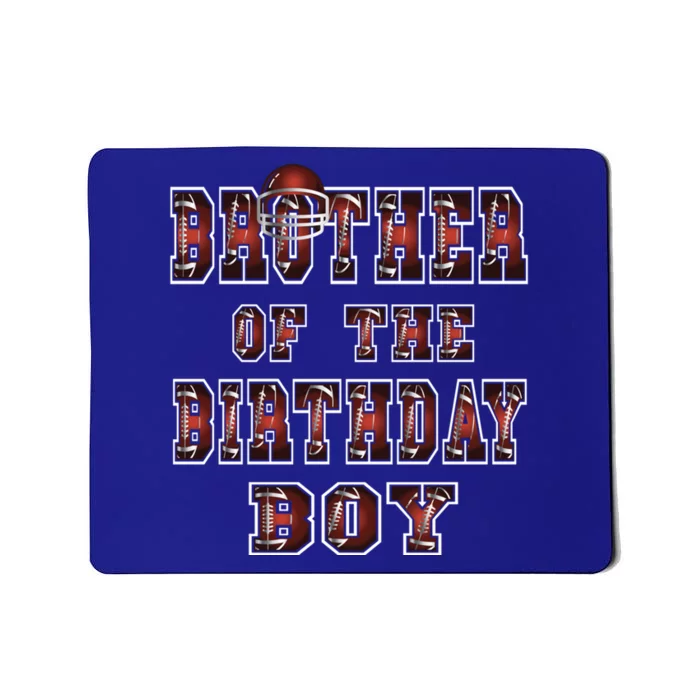 Brother Of The Birthday American Football Party Cool Gift Mousepad