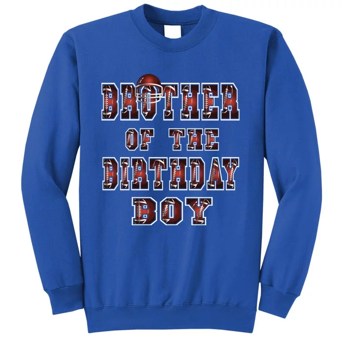 Brother Of The Birthday American Football Party Cool Gift Tall Sweatshirt