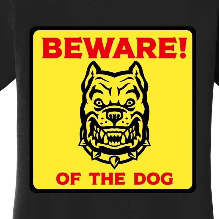 Beware Of The Dog Yellow Sign Women's T-Shirt