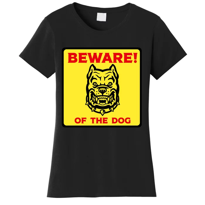 Beware Of The Dog Yellow Sign Women's T-Shirt