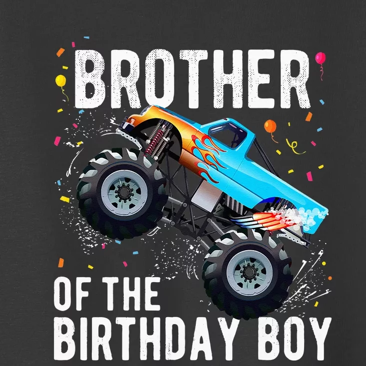 Brother Of The Birthday Boy Monster Truck Family Matching Toddler T-Shirt