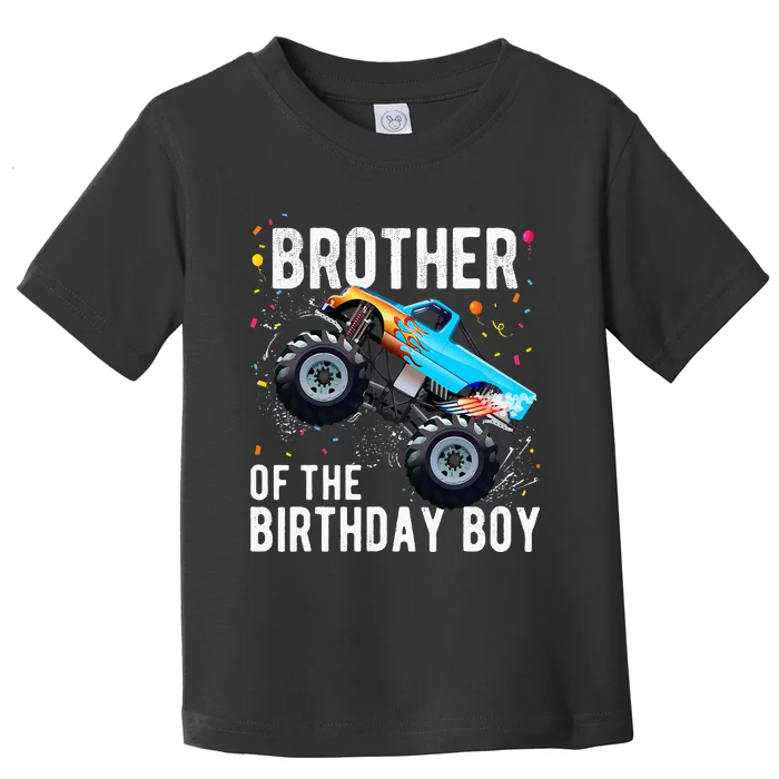 Brother Of The Birthday Boy Monster Truck Family Matching Toddler T-Shirt