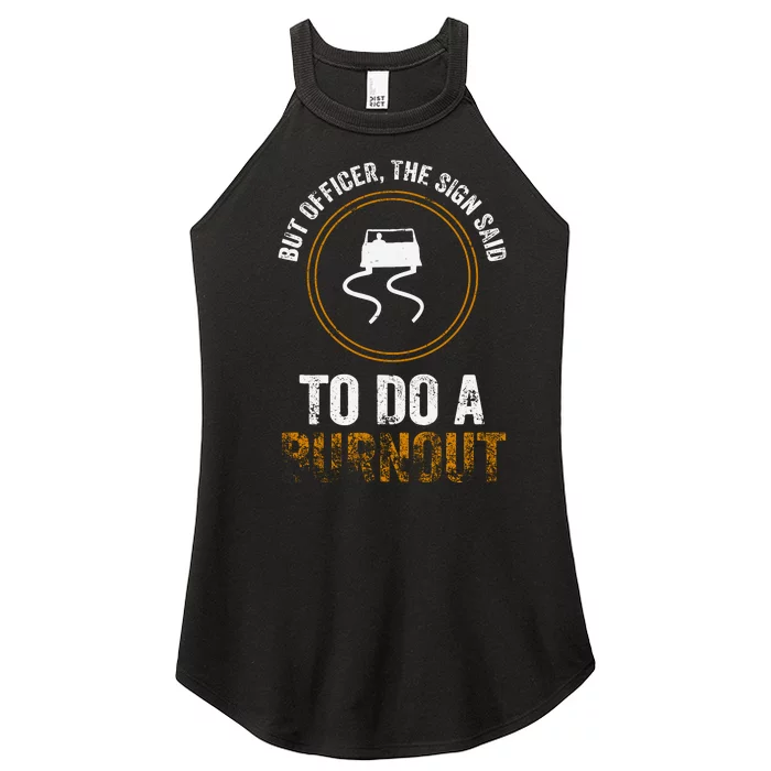 But Officer The Sign Said Do A Burnout. Muscle Race Car Women’s Perfect Tri Rocker Tank