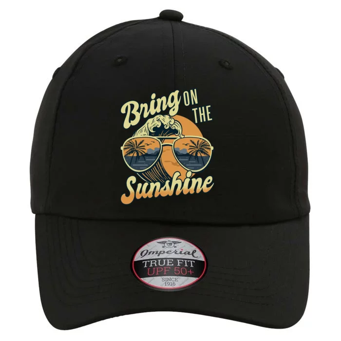 Bring On The Sunshine Beach Summer Ocean Vacation Family Funny Gift The Original Performance Cap