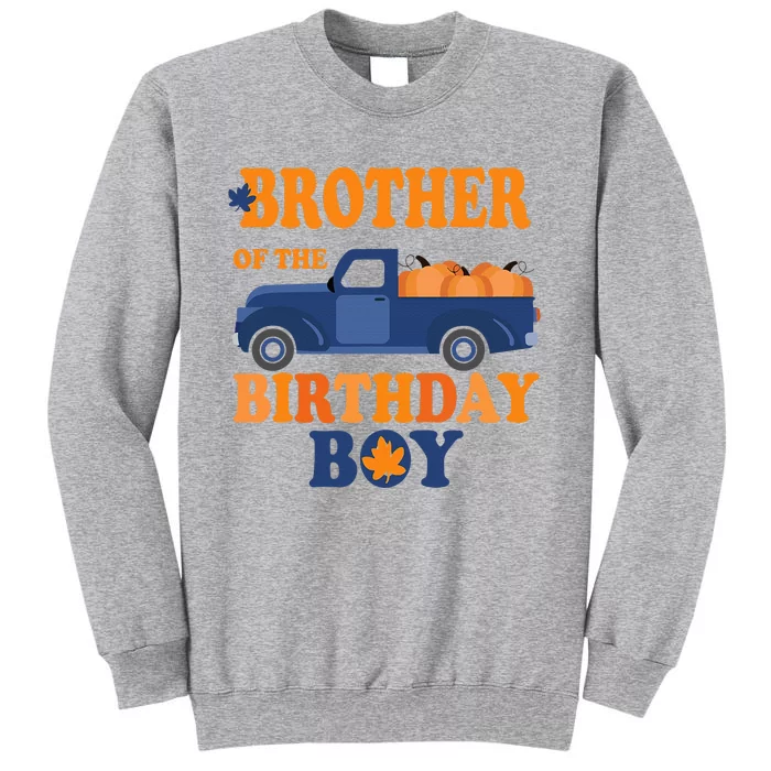 Brother of The Pumpkin Truck 1st Birthday Tall Sweatshirt