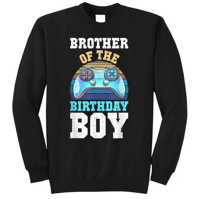 Brother Of The Birthday Boy Matching Video Gamer Birthday Tall Sweatshirt