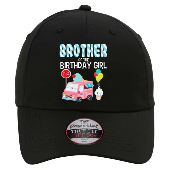 Brother Of The Birthday Girl Ice Cream Truck Bday Party The Original Performance Cap