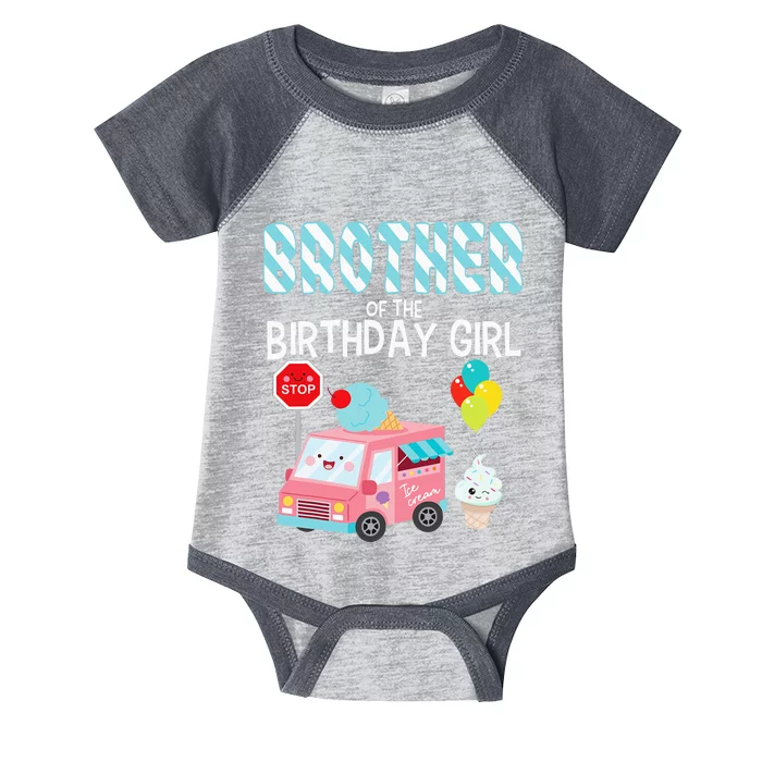 Brother Of The Birthday Girl Ice Cream Truck Bday Party Infant Baby Jersey Bodysuit