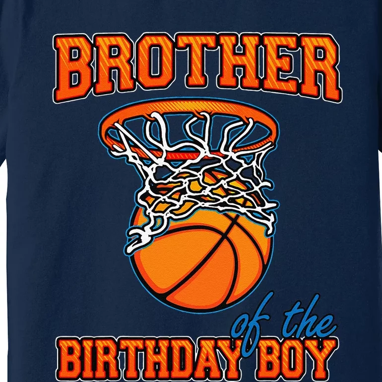 Brother Of The Birthday Boy Basketball Birthday Family Party Premium T-Shirt