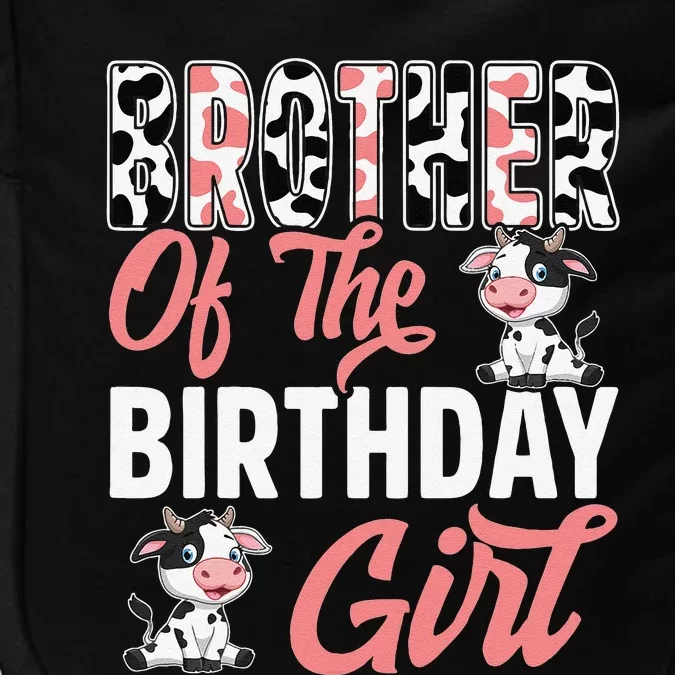 Brother Of The Birthday Girl Cow Family Cow Birthday Farm Impact Tech Backpack