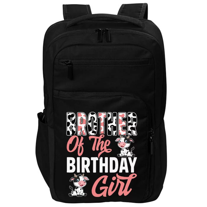 Brother Of The Birthday Girl Cow Family Cow Birthday Farm Impact Tech Backpack