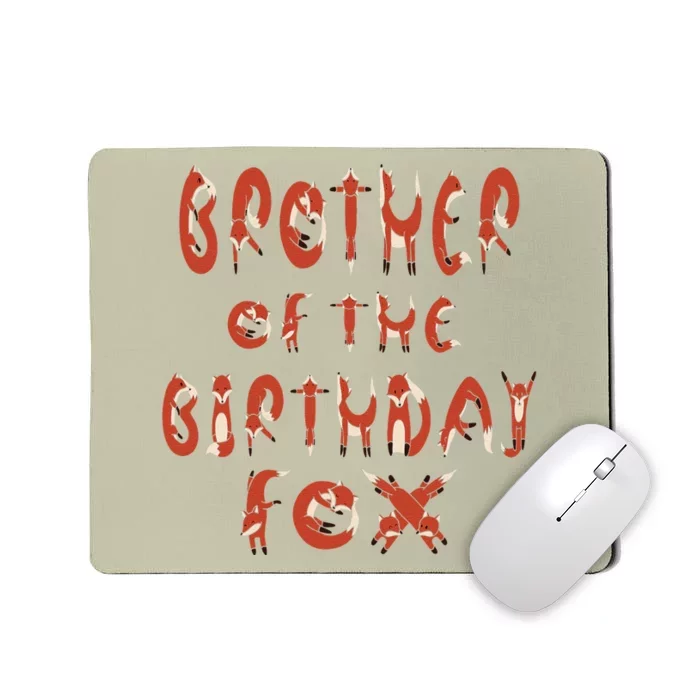 Brother Of The Birthday Fox And Bday Party Mousepad