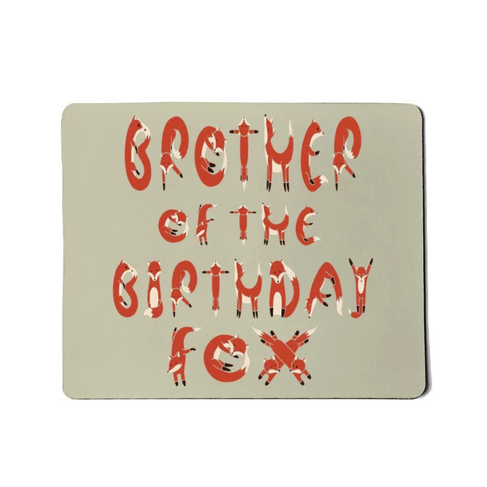 Brother Of The Birthday Fox And Bday Party Mousepad