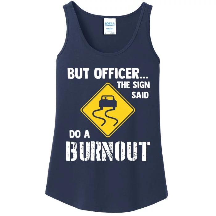 But Officer The Sign Said Do A Burnout Funny Car Ladies Essential Tank