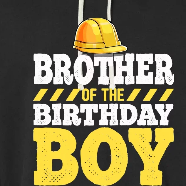 Brother of the Birthday Boy Construction Birthday Party Garment-Dyed Fleece Hoodie