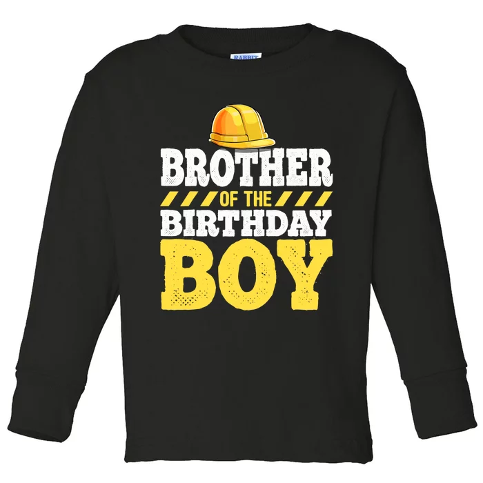 Brother of the Birthday Boy Construction Birthday Party Toddler Long Sleeve Shirt