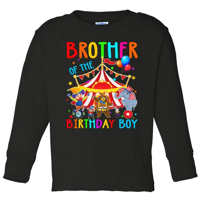 Brother Of The Birthday Carnival Circus Themed Bday Toddler Long Sleeve Shirt