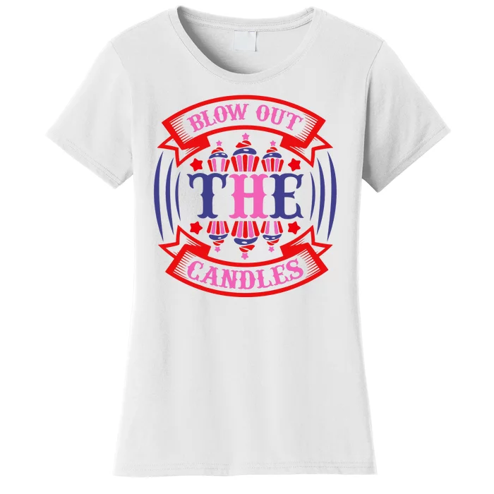 Blow Out The Candles Women's T-Shirt