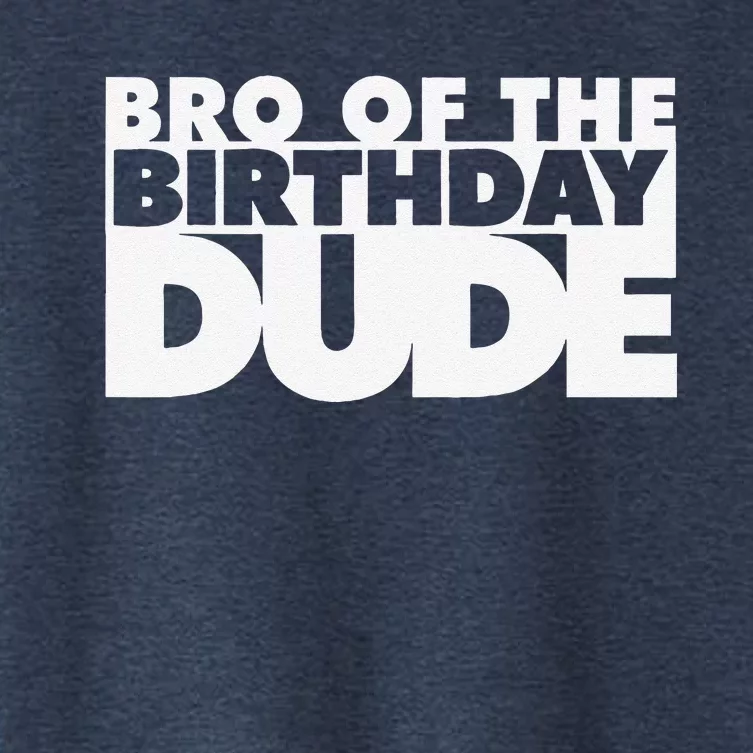 Bro Of The Birthday Dude Brother Of The Birthday Dude Cousin Women's Crop Top Tee