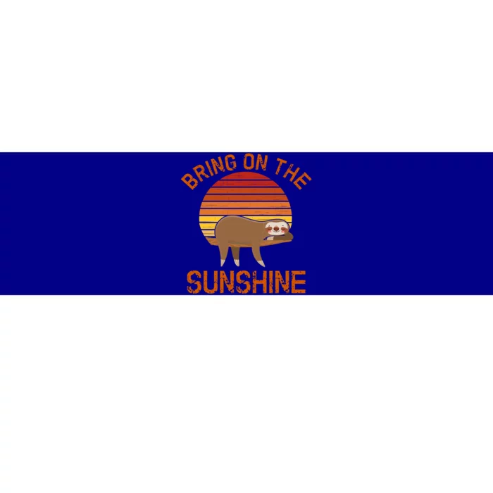 Bring On The Sunshine Sloth Gift Bumper Sticker