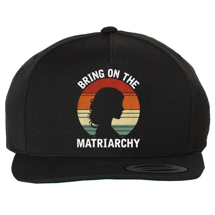 Bring On The Matriarchy Funny Kamala Harris Feminist Wool Snapback Cap