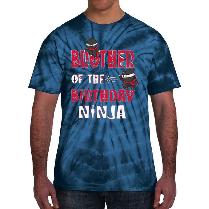 Brother Of The Birthday Ninja And Bday Party Tie-Dye T-Shirt