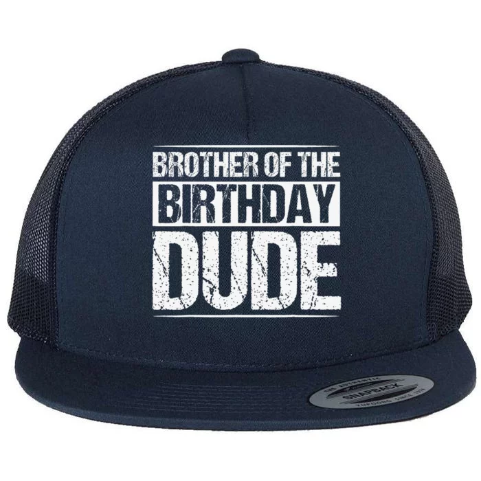 Brother Of The Birthday Dude Cousin Birthday Party Flat Bill Trucker Hat