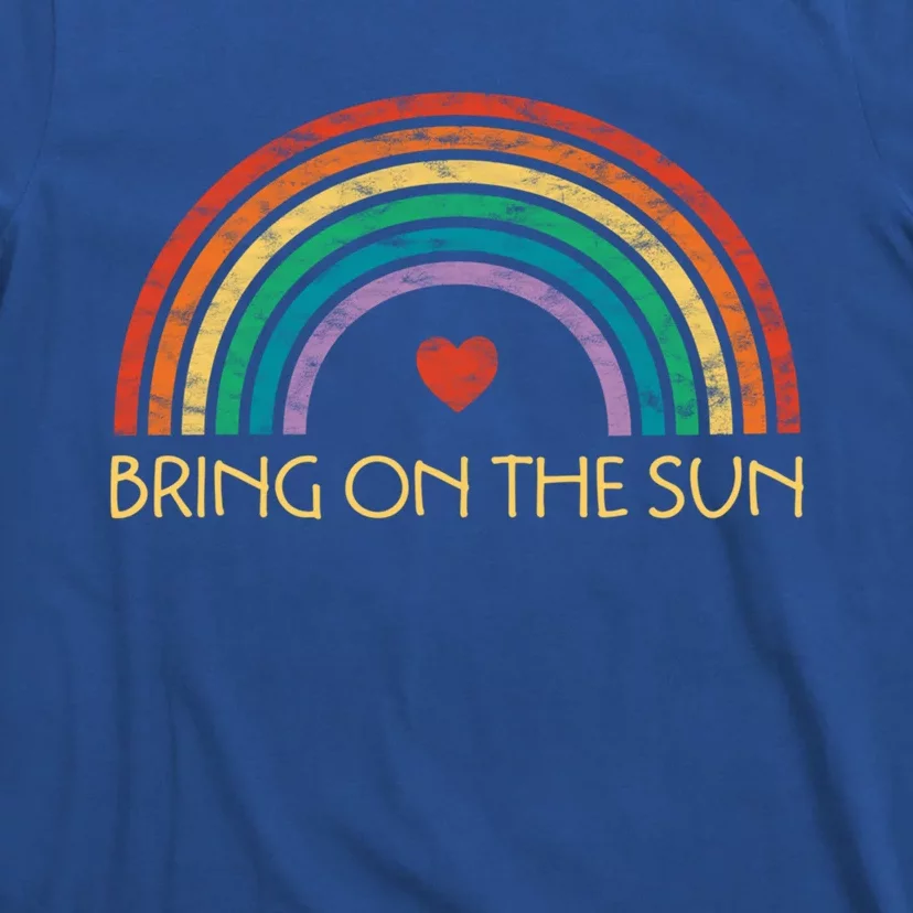 Bring On The Sun Cheerful Summer Sunshine Retro Rainbow Gift T-Shirt