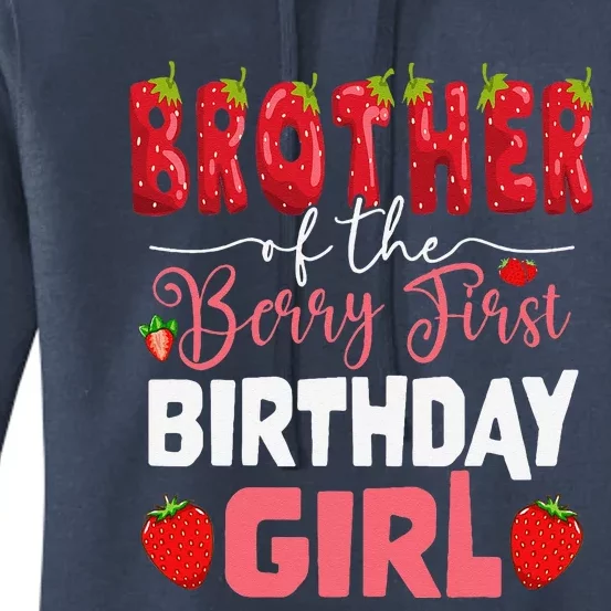 Brother Of The Berry First Birthday Of Girl Strawberry Bro Women's Pullover Hoodie