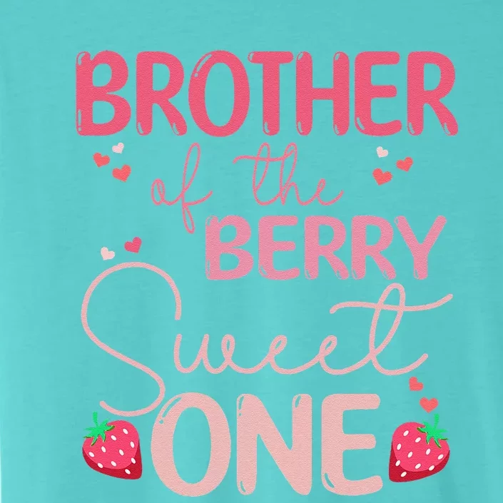 Brother Of The Berry Sweet One Strawberry First Birthday ChromaSoft Performance T-Shirt