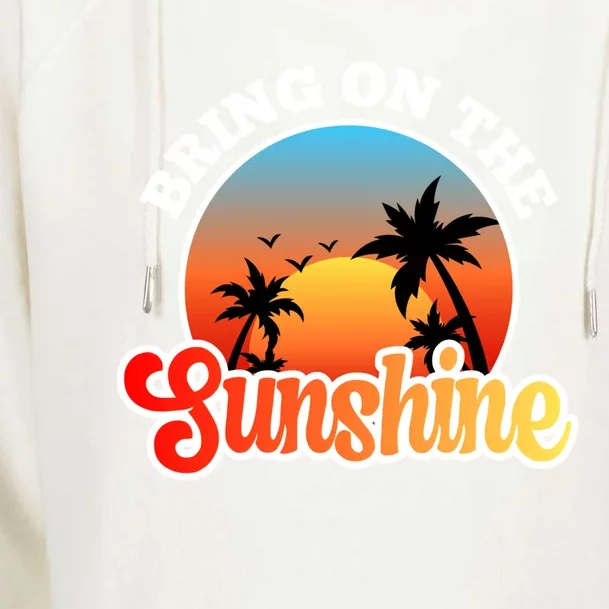 Bring On The Sunshine Summer Vacations Palm Trees Sunset Cute Gift Womens Funnel Neck Pullover Hood