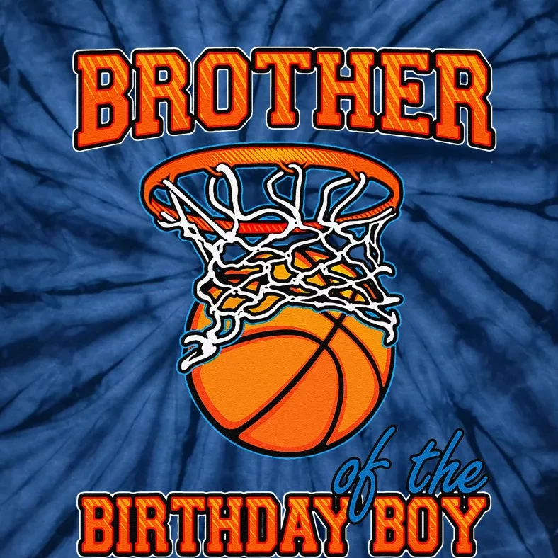 Brother Of The Birthday Boy Basketball Birthday Family Party Tie-Dye T-Shirt