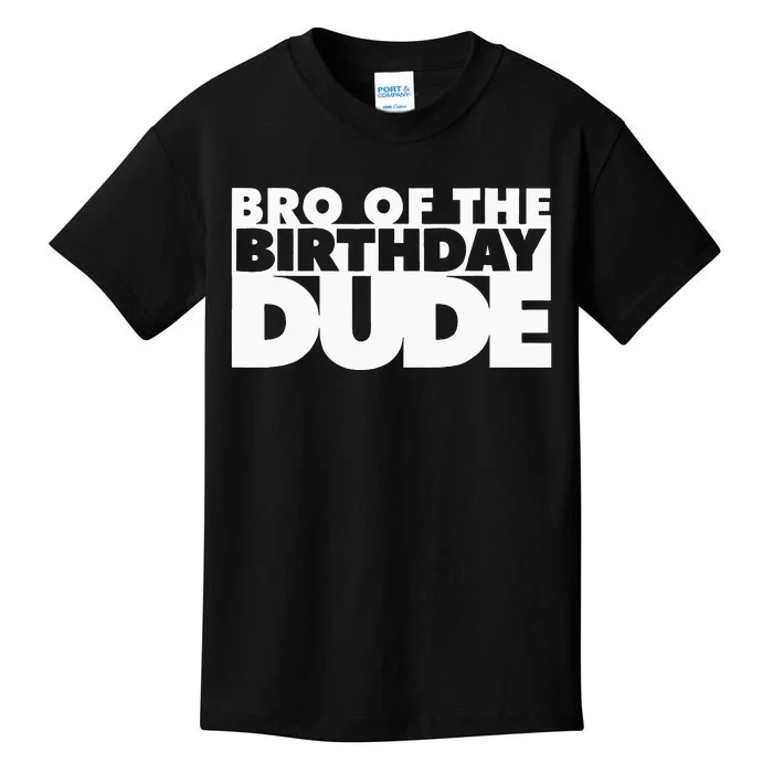 Bro Of The Birthday Dude Brother Of The Birthday Dude Cousin Kids T-Shirt