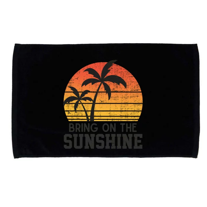 Bring On The Sunshine Summertime Summer Season Summer Vibes Gift Microfiber Hand Towel